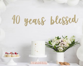 40th Anniversary Glitter Banner | 40 Years Blessed | Cheers To 40 Years | 40th Wedding Anniversary | 40th Anniversary Party Decorations