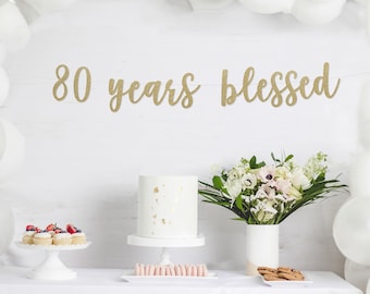 80 years blessed banner, happy 80th birthday, cheers to 80 years, 80 years loved, 80th birthday decor, 80th birthday party, 80 years