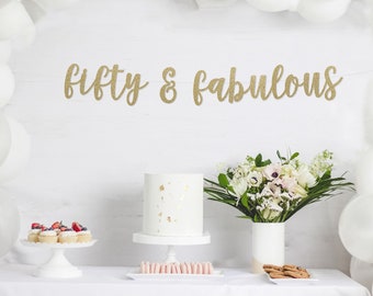 50 and Fabulous | Fifty and Fabulous | 50th Birthday Decoration | 50 Birthday | 50th Birthday Banner | 50th Birthday | Party Happy Birthday