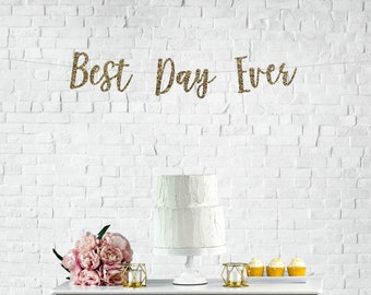 Best Day Ever Banner, Glitter Wedding Banner, Best Day Ever Wedding Banner, Bridal Shower Banner, Engagement Party Decor, Bachelorette Decor