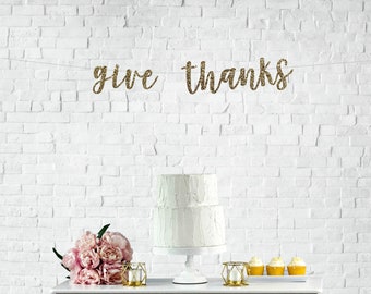 give Thanks banner, fall banner, thanksgiving decorations, gold glitter party decorations, cursive banner, thanks banner, thanksgiving sign