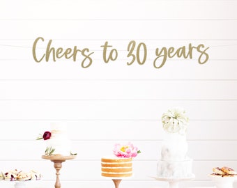 Cheers to 30 Years Banner, 30th Birthday Party, 30th Anniversary, 30th Sign, 30th Birthday Decor, Glitter Banner, Gold Script Banner Gifts