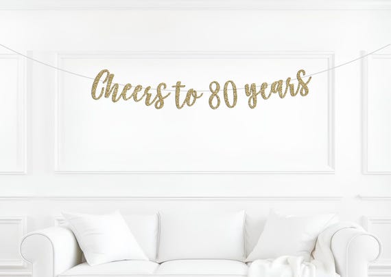 Cheers to 80 Years Banner, 80th Birthday Party, 80th Anniversary, 80th Birthday Sign, 80th Birthday Decor, Glitter Banner, 80th Party Banner