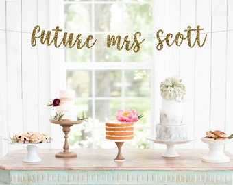 Future mrs banner custom banner, bridal shower banner, engagement party decorations,bachelorette party decor, bridal shower decorations
