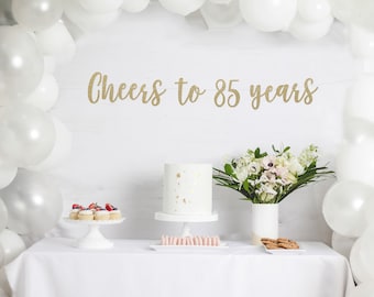 Cheers to 85 years banner, 85 years blessed banner, happy 85th birthday, 85 years loved, 85th birthday decor, 85th birthday party, 85 years