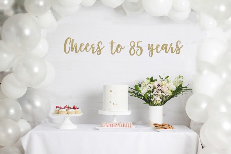 Cheers to 85 years banner, 85 years blessed banner, happy 85th birthday, 85 years loved, 85th birthday decor, 85th birthday party, 85 years image 1