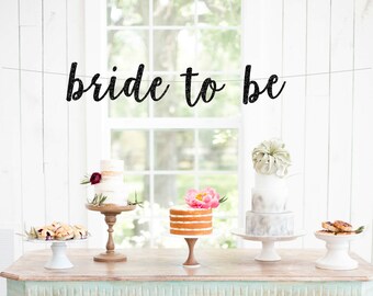 Bride to Be Banner, Wedding Banner, Shower Banner, Bridal Shower Decor, Bachelorette Party, Cursive Banner, Engagement, Party Banner