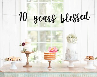 40th Anniversary Glitter Banner | 40 Years Blessed | Cheers To 40 Years | 40th Wedding Anniversary | 40th Anniversary Party Decorations