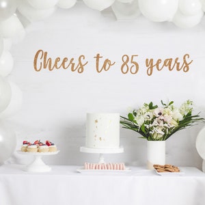 Cheers to 85 years banner, 85 years blessed banner, happy 85th birthday, 85 years loved, 85th birthday decor, 85th birthday party, 85 years image 4