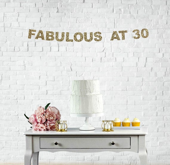 Fabulous At 30 Banner 30 Years Loved Banner L 30th Birthday Etsy