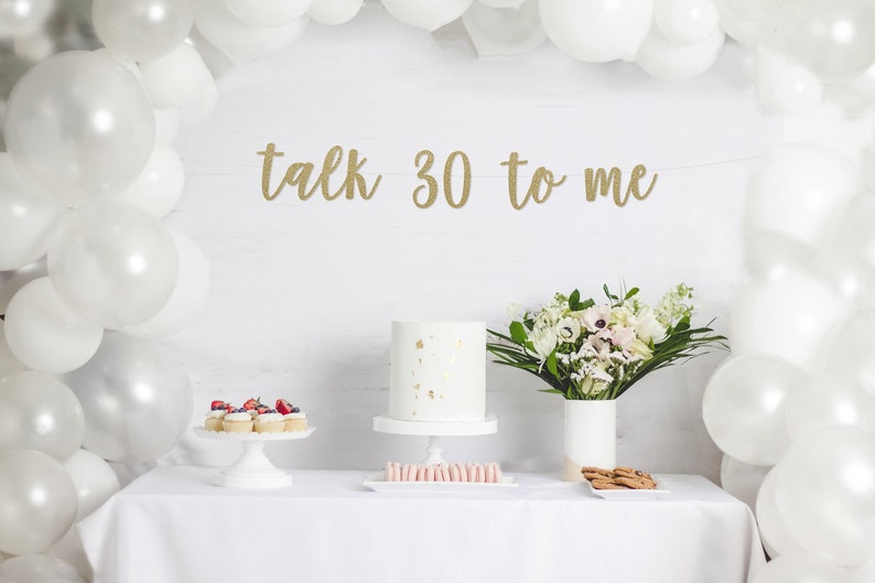 talk 30 to me banner, Custom Glitter Thirtieth Birthday Party Decor, Dirty 30th, Flirty 30, Cheers to 30 Years Decorations, happy 30th image 1