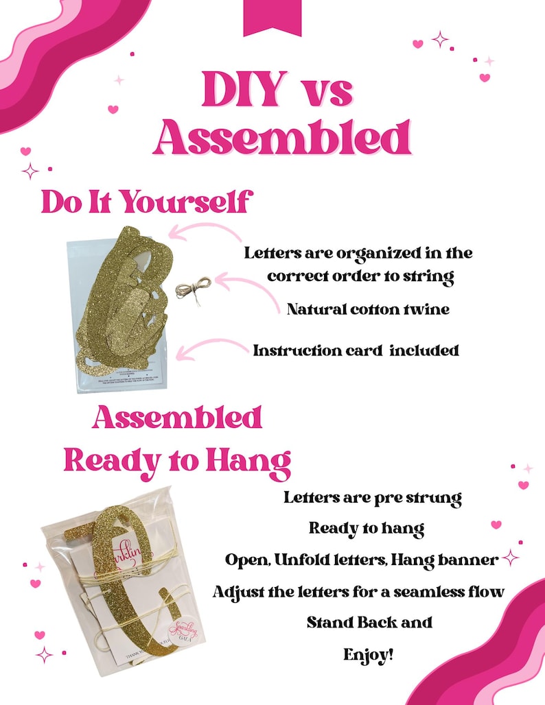 May include: A comparison chart titled "DIY vs Assembled" shows the difference between a DIY banner kit and a pre-assembled banner. The DIY kit includes letters, twine, and instructions. The assembled banner is ready to hang.