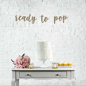 Ready to Pop Banner, Baby Shower Banner, New Baby Banner, Pregnancy Photo Prop, Gold Baby Shower, Pink & Gold, Girl Baby Shower image 2