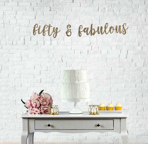 50 And Fabulous Fifty And Fabulous 50th Birthday Etsy