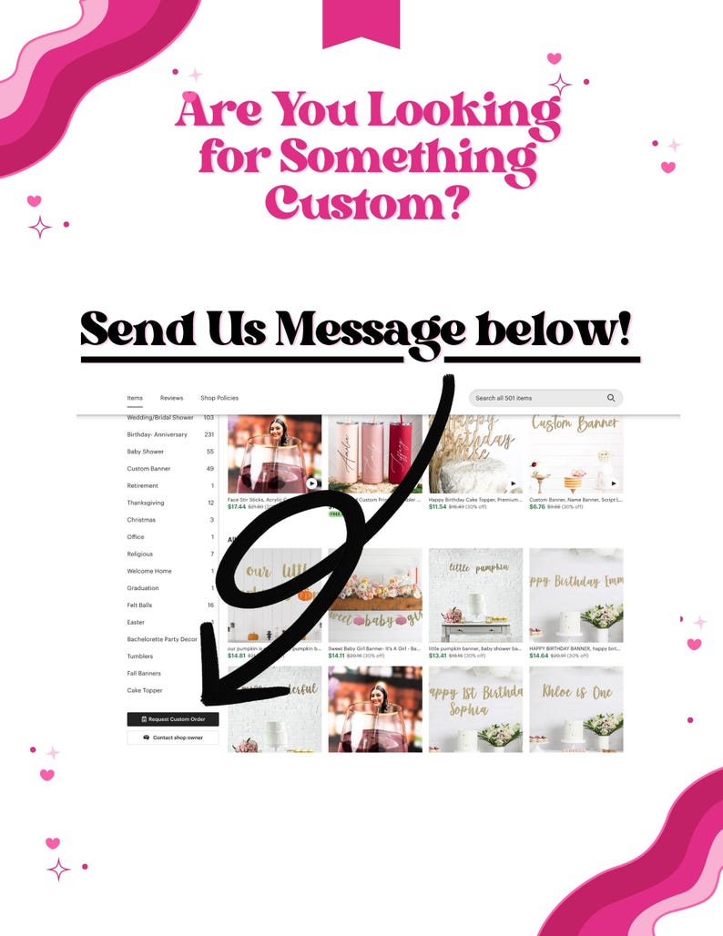 May include: A promotional image with pink and white accents. Text reads "Are You Looking for Something Custom? Send Us Message below!" A black arrow points to a website with various banner examples.