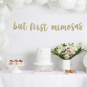 but first mimosas banner, bachelorette banner. bridal shower banner, bridal shower brunch, bubble bar, mimosa bar, pop fizz clink banner image 1