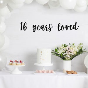 16 Years Loved Cursive Banner sweet 16 16th birthday party birthday decor custom banner 16th birthday party party banner image 5