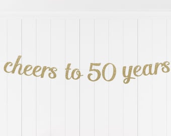 Cheers to 50 Years Banner,50th Birthday Banner,Happy Birthday Banner, Gold Glitter party decorations, Custom Birthday Banner, cursive banner