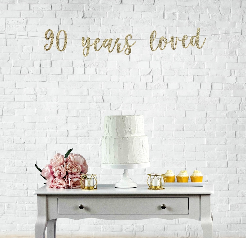90 Years Loved 90th Birthday Decoration 90th Anniversary Banner Party Banner Glitter Banner Birthday Banner Photo Prop