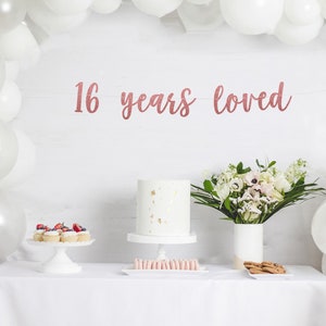 16 Years Loved Cursive Banner sweet 16 16th birthday party birthday decor custom banner 16th birthday party party banner image 3