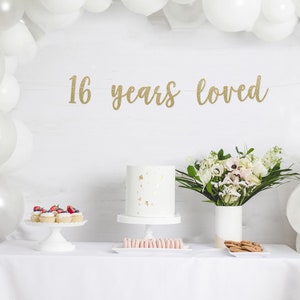 16 Years Loved Cursive Banner sweet 16 16th birthday party birthday decor custom banner 16th birthday party party banner image 1