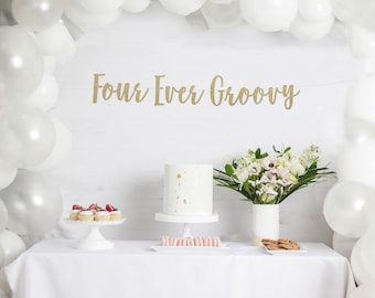 Four Ever Groovy, Hippie Birthday, Daisy Decor, Retro Birthday Decor, Happy 4th, Four years Party, 4th Birthday Sign, 90s bday , 4 & Groovy
