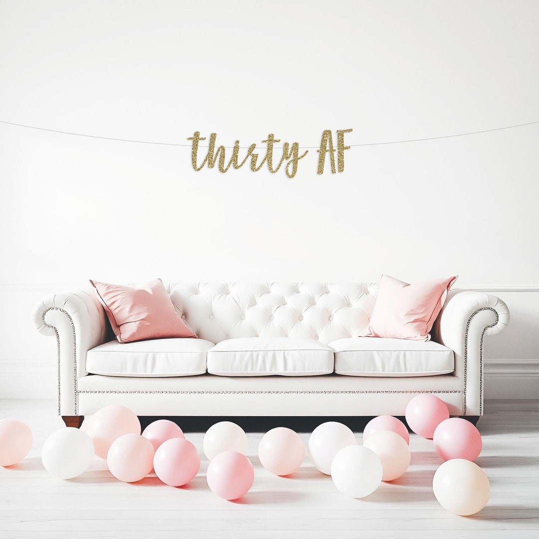 Thirty Af Thirty AF Banner, 30th Birthday Banner, Dirty Thirty, 30 Years Loved ...