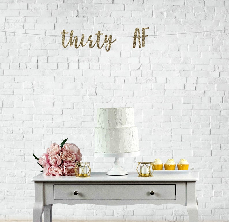 Cheers To 30 Years Thirty AF Glitter Banner 30 Years Loved 30 Years Blessed 30th Birthday Banner Birthday Banner Hello 30 Banner