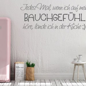 Wall decal funny saying - Every time I listen to my GUT FEELING, I end up in the kitchen- Wall sticker wall sticker kitchen