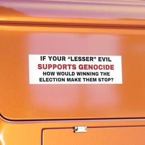 FREE PALESTINE, Lesser Evil Supports Genocide Stop Harris Trump, All Profits Donated, Palestine Sticker, Bumper Sticker 2 sizes