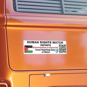 FREE PALESTINE, Human Rights Watch Israel Genocide Water in Gaza QR code, All Profits Donated, Bumper Sticker sizes 11x3 and 15x3.75 inches