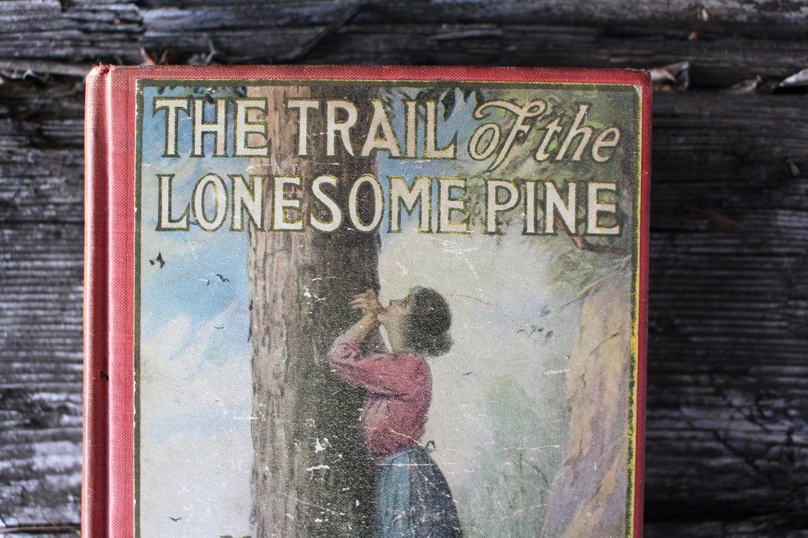 the trail of the lonesome pine book 1908 the trail of the lonesome pine book 1908