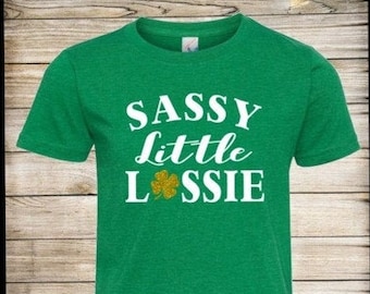 Kids St Patrick's Day Shirt - Sassy Little Lassie Shirt - Toddler St Patrick's Day Shirt Girls St Patricks day Shirt  Boys St Patricks Shirt