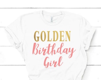 Golden Birthday Girl Shirt - Girls Golden Birthday Shirt  Gold Birthday Shirt - Golden Girl Birthday Shirt - Personalized Golden Birthday