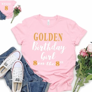 Golden Birthday Girl Shirt - Girls Golden Birthday Shirt  Gold Birthday Shirt - Golden Girl Birthday Shirt - Personalized Golden Birthday
