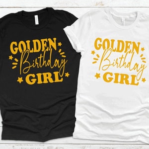 Golden Birthday Shirt, Womens Golden Birthday Shirt, Gold Birthday Shirt, Girls Golden Birthday Shirt - Personalized Golden Birthday
