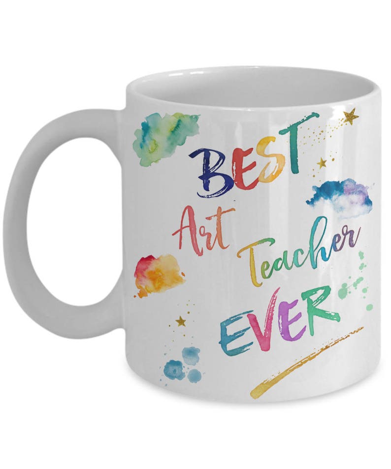 Art Teacher Mug Best Art Teacher Ever Art Teacher Gift Art Teacher