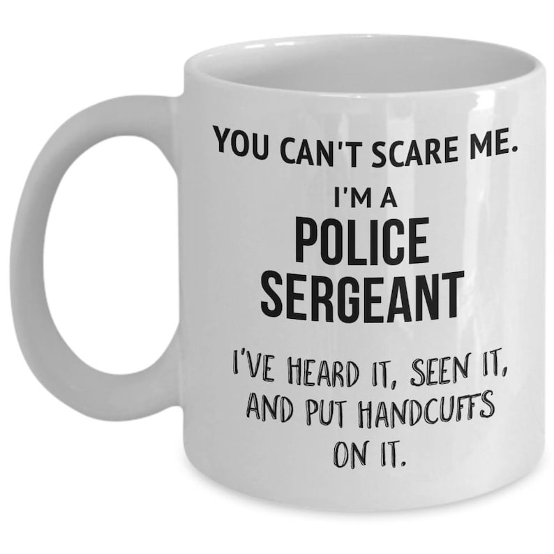 Police Sergeant Mug Police Sergeant Gift Police Coffee Mug Police Sgt Mug Police Appreciation image 1