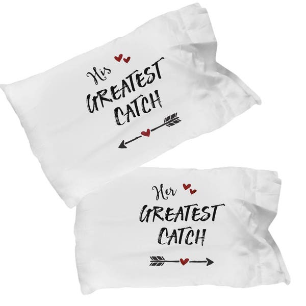 His Hers Pillowcases – Greatest Catch – Best Catch – Love Pillowcases – Couple Pillowcases  – Anniversary – Engagement Gift Idea