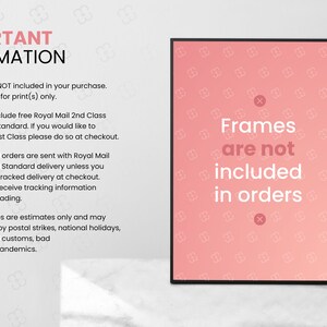 May include: A pink and white patterned poster with black text that reads "Frames are not included in orders". The poster is framed in a black frame and is sitting on a white surface.