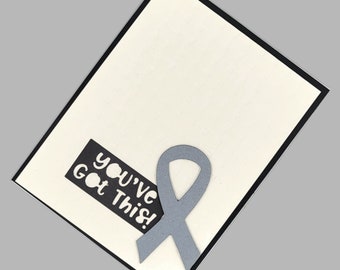 You've Got This! | Homemade Grey Ribbon Themed Awareness Support Greeting Card | 230159