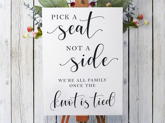 Pick A Seat Not A Side Wedding Seating Sign Printable Wedding - Etsy