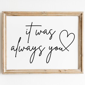 It Was Always You Printable Wedding Sign, Wedding Reception Table Sign ...