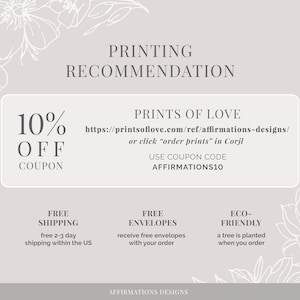 May include: A white and gray coupon with the text "10% OFF COUPON" and "PRINTS OF LOVE" with a link to the website printsoflove.com/ref/affirmations-designs/. The coupon also includes the text "USE COUPON CODE AFFIRMATIONS10".