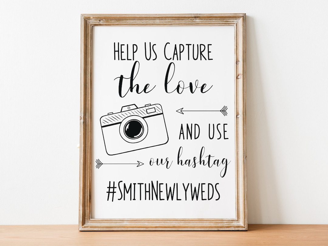 Help Us Capture the Love Printable Wedding Sign, Use Our Hashtag ...