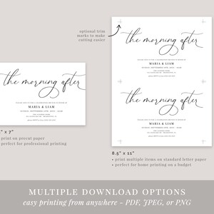 May include: Two printable versions of a wedding after-party invitation. The invitation features the text "the morning after" in elegant calligraphy. The smaller version is 5 inches by 7 inches and the larger version is 8.5 inches by 11 inches.