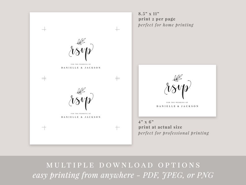 May include: Two printable RSVP cards for a wedding. The larger card is 8.5 inches by 11 inches and the smaller card is 4 inches by 6 inches. Both cards feature a simple design with the word "RSVP" in cursive with a small leaf design above the word. The text "For the wedding of Danielle & Jackson" is printed below the word RSVP on both cards.
