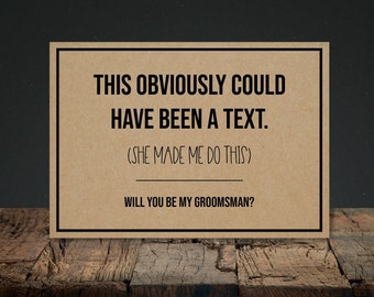 Printable Funny Groomsman Proposal Card, This Could Have Been A Text Best Man Proposal, Bridal Party, Instant Download, Wedding DIY