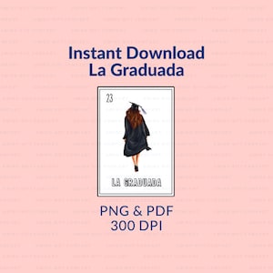 La Graduada Loteria Card 2023 PNG PDF 300 DPI Digital File for graduation * Senior 23