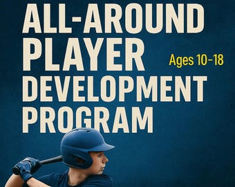 May include: A navy blue graphic with the text "ALL-AROUND PLAYER DEVELOPMENT PROGRAM" and "Ages 10-18." A baseball player in a blue helmet and uniform is holding a bat. The program includes throwing calendars, workouts, drills, and circuits.